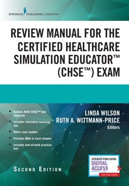 Review Manual for the Certified Healthcare Simulation Educator (CHSE) Exam 2nd 9780826138880 Front Cover