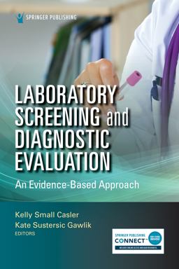 Laboratory Screening and Diagnostic Evaluation: An Evidence-based Approach  9780826140876 Front Cover