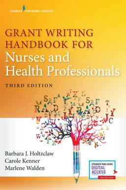 Grant Writing Handbook for Nurses and Health Professionals, Third Edition 3rd 9780826141446 Front Cover