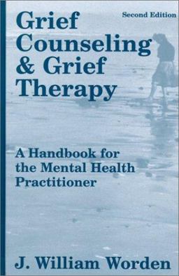 Grief Counseling and Grief Therapy A Handbook for the Mental Health Practitioner 2nd 9780826141613 Front Cover