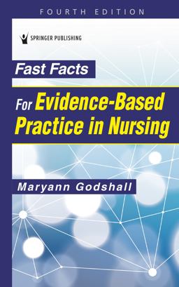 Fast Facts for Evidence-Based Practice in Nursing 4th 9780826146748 Front Cover