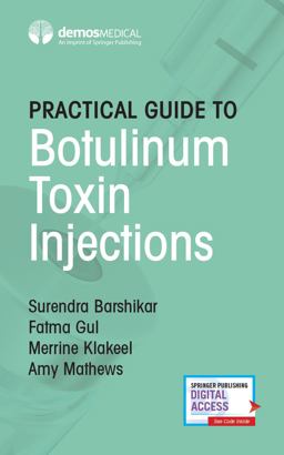 Practical Guide to Botulinum Toxin Injections Practical Guide to Botulinum Toxin Injections