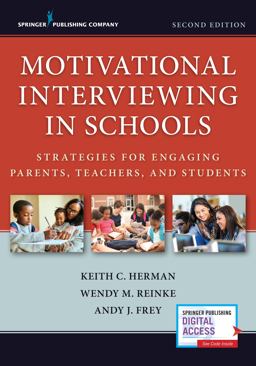 Motivational Interviewing in Schools Strategies for Engaging Parents, Teachers, and Students 2nd 9780826148773 Front Cover