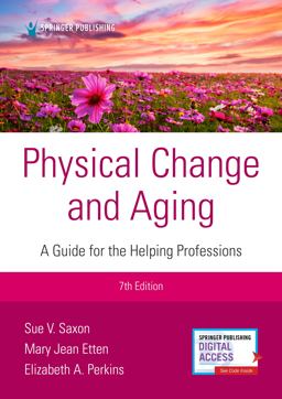 Physical Change and Aging: A Guide for Helping Professions  9780826150554 Front Cover