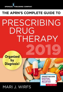 The Aprn's Complete Guide to Prescribing Drug Therapy 2019: Implications for Clinicians, Educators, and Leaders  9780826151032 Front Cover