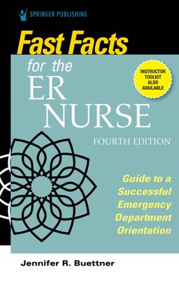 Fast Facts for the ER Nurse Guide to a Successful Emergency Department Orientation  9780826152169 Front Cover