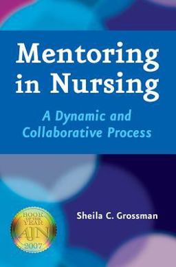Mentoring in Nursing A Dynamic and Collaborative Process  9780826153852 Front Cover