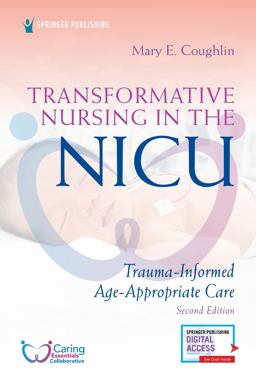 Transformative Nursing in the Nicu: Trauma-informed, Age-appropriate Care  9780826154194 Front Cover