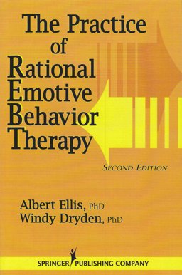 The Practice of Rational Emotive Behavior Therapy