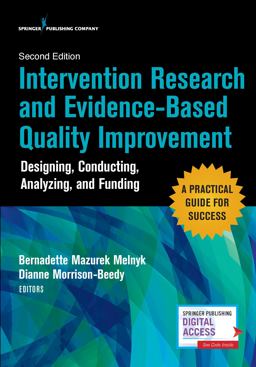 Intervention Research and Evidence-Based Quality Improvement Designing, Conducting, Analyzing, and Funding  9780826155535 Front Cover