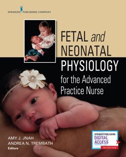 Fetal and Neonatal Physiology for the Advanced Practice Nurse  9780826157317 Front Cover