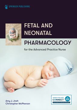 Fetal and Neonatal Pharmacology for the Advanced Practice Nurse  9780826158833 Front Cover