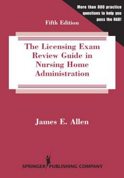 Licensing Exam Review Guide in Nursing Home Administration 5th 9780826159243 Front Cover