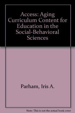 Aging Curriculum Content for Education in the Social-Behavioral Sciences