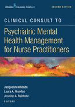 Clinical Consult to Psychiatric Mental Health Management for Nurse Practitioners, Second Edition 2nd 9780826161833 Front Cover