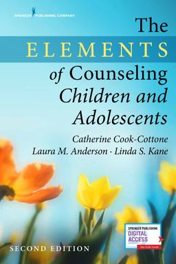 Elements of Counseling Children and Adolescents, Second Edition 2nd 9780826162137 Front Cover