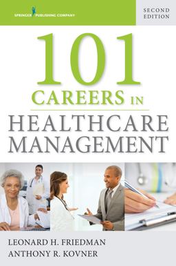 101 Careers in Healthcare Management  9780826166623 Front Cover