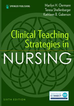 Clinical Teaching Strategies in Nursing 6th 9780826167040 Front Cover