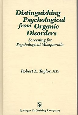 Distinguishing Psychological from Organic Disorders Screening for Psychological Masquerade  9780826169501 Front Cover