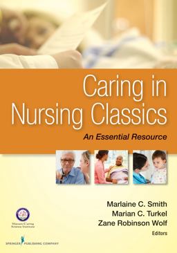 Caring in Nursing Classics An Essential Resource  9780826171115 Front Cover