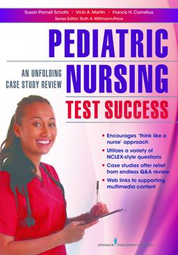 Pediatric Nursing Test Success: An Unfolding Case Study Review  9780826171368 Front Cover