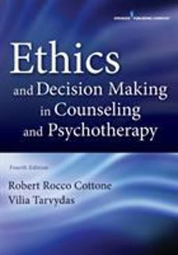 Ethics and Decision Making in Counseling and Psychotherapy, Fourth Edition 4th 9780826171719 Front Cover