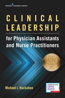 Clinical Leadership for Physician Assistants and Nurse Practitioners  9780826172211 Front Cover
