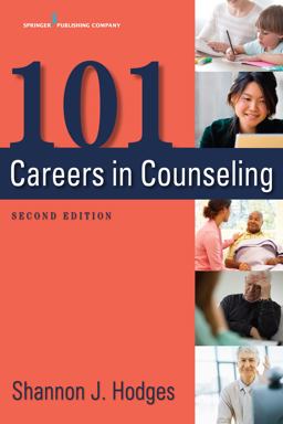 101 Careers in Counseling, Second Edition 2nd 9780826172327 Front Cover