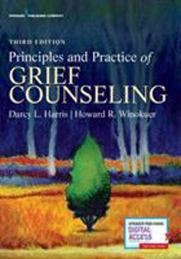 Principles and Practice of Grief Counseling, Third Edition 3rd 9780826173324 Front Cover
