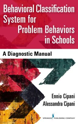 Behavioral Classification System for Problem Behaviors in Schools A Diagnostic Manual  9780826173416 Front Cover
