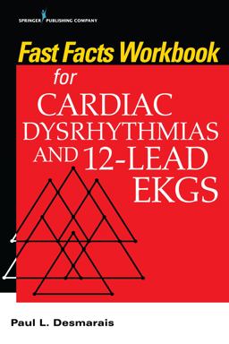 Fast Facts Workbook for Cardiac Dysrhythmias and 12-Lead EKGs  9780826175038 Front Cover