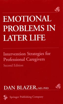 Emotional Problems in Later Life Intervention Strategies for Professional Caregivers 2nd 9780826175625 Front Cover