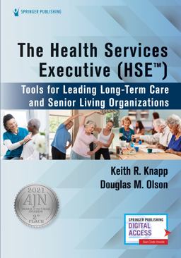 Health Services Executive: Tools for Leading Long-term Care and Senior Living Organizations  9780826177322 Front Cover