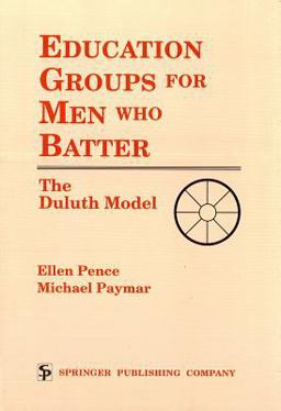 Education Groups for Men Who Batter The Duluth Model  9780826179906 Front Cover