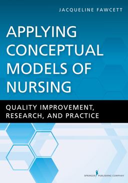 Applying Conceptual Models of Nursing Quality Improvement, Research, and Practice  9780826180056 Front Cover