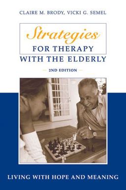 Strategies for Therapy with the Elderly Living with Hope and Meaning 2nd 9780826180117 Front Cover