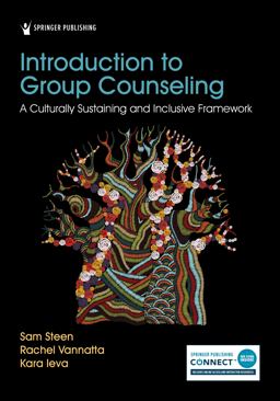 Introduction to Group Counseling: A Culturally Sustaining and Inclusive Framework 1st 9780826186065 Front Cover