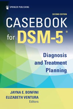 Casebook for DSM-5, Second Edition Diagnosis and Treatment Planning 2nd 9780826186331 Front Cover