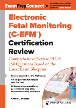 Electronic Fetal Monitoring C-efm Certification Review:  9780826193018 Front Cover
