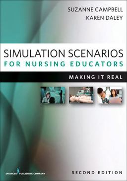 Simulation Scenarios for Nurse Educators Making It Real 2nd 9780826193261 Front Cover