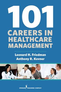 101 Careers in Health Care Management  9780826193346 Front Cover