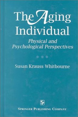 Aging Individual Physical and Psychological Perspectives  9780826193605 Front Cover