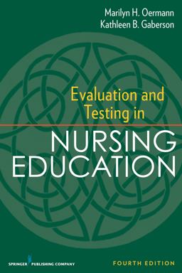 Evaluation and Testing in Nursing Education  9780826195555 Front Cover