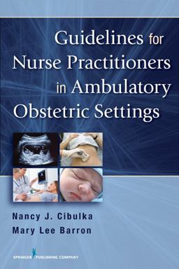 Guidelines for Nurse Practitioners in Ambulatory Obstetric Settings  9780826195579 Front Cover
