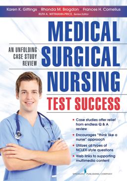 Medical Surgical Nursing Test Success: An Unfolding Case Study Review  9780826195760 Front Cover