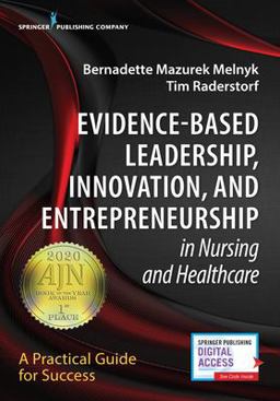 Evidence-Based Leadership, Innovation and Entrepreneurship in Nursing and Healthcare A Practical Guide to Success  9780826196187 Front Cover