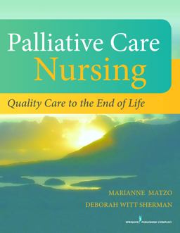 Palliative Care Nursing Quality Care to the End of Life 4th 9780826196354 Front Cover