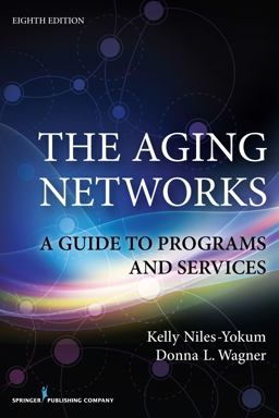 Aging Networks A Guide to Programs and Services 8th 9780826196590 Front Cover