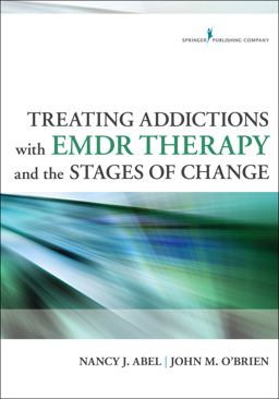 Treating Addictions with EMDR Therapy and the Stages of Change  9780826198563 Front Cover