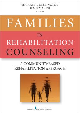 Families in Rehabilitation Counseling: A Community-based Rehabilitation Approach  9780826198754 Front Cover